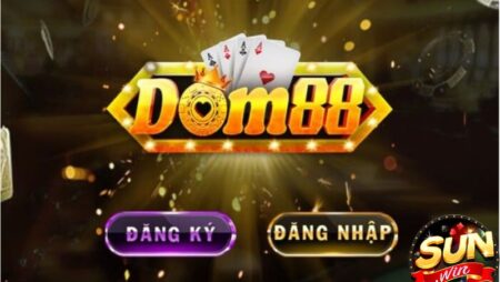 Dom88 – Địa chỉ chơi game bài đổi thưởng uy tín nhất