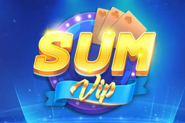 Sumvip – Cổng game đổi thưởng đình đám Việt Nam
